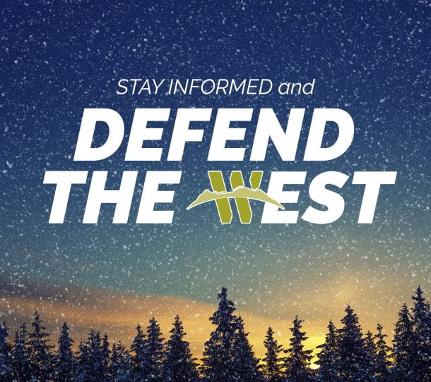 stay informed and defend the west