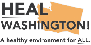 pass the heal act for washington. a healthy environment for all