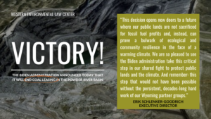 “This decision opens new doors to a future where our public lands are not sacrificed for fossil fuel profits and, instead, can prove a bulwark of ecological and community resilience in the face of a warming climate,” said Erik Schlenker-Goodrich, executive director of the Western Environmental Law Center. “We are so pleased to see the Biden administration take this critical step in our shared fight to protect public lands and the climate. And remember: this step that would not have been possible without the persistent, decades-long hard work of our Wyoming partner groups.”