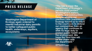 Washington Department of Ecology again ordered to rewrite industrial dairy permits to better safeguard public health, waterways, aquifers, ecosystems
